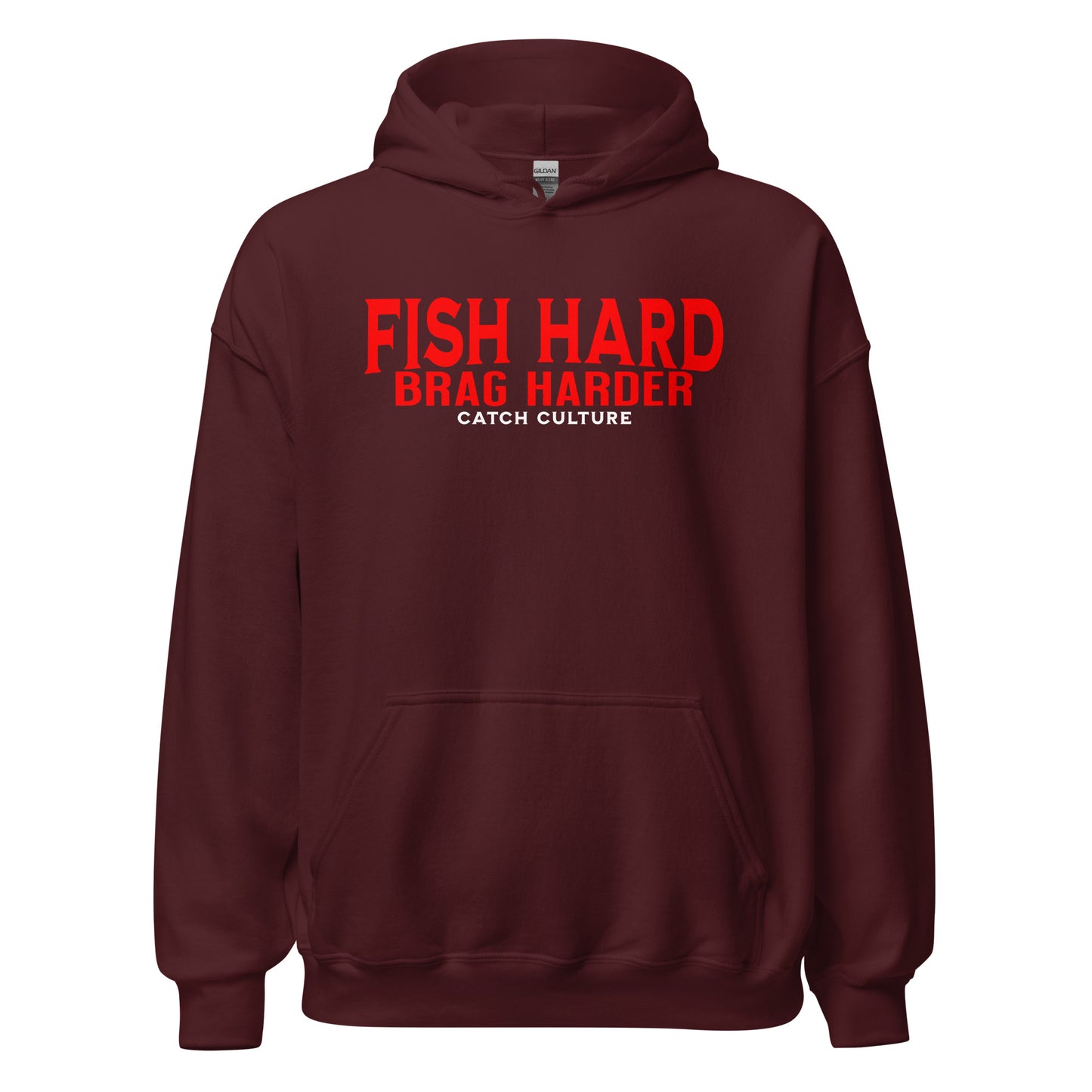 Fish Hard, Brag Harder Hoodie Unisex Hoodie