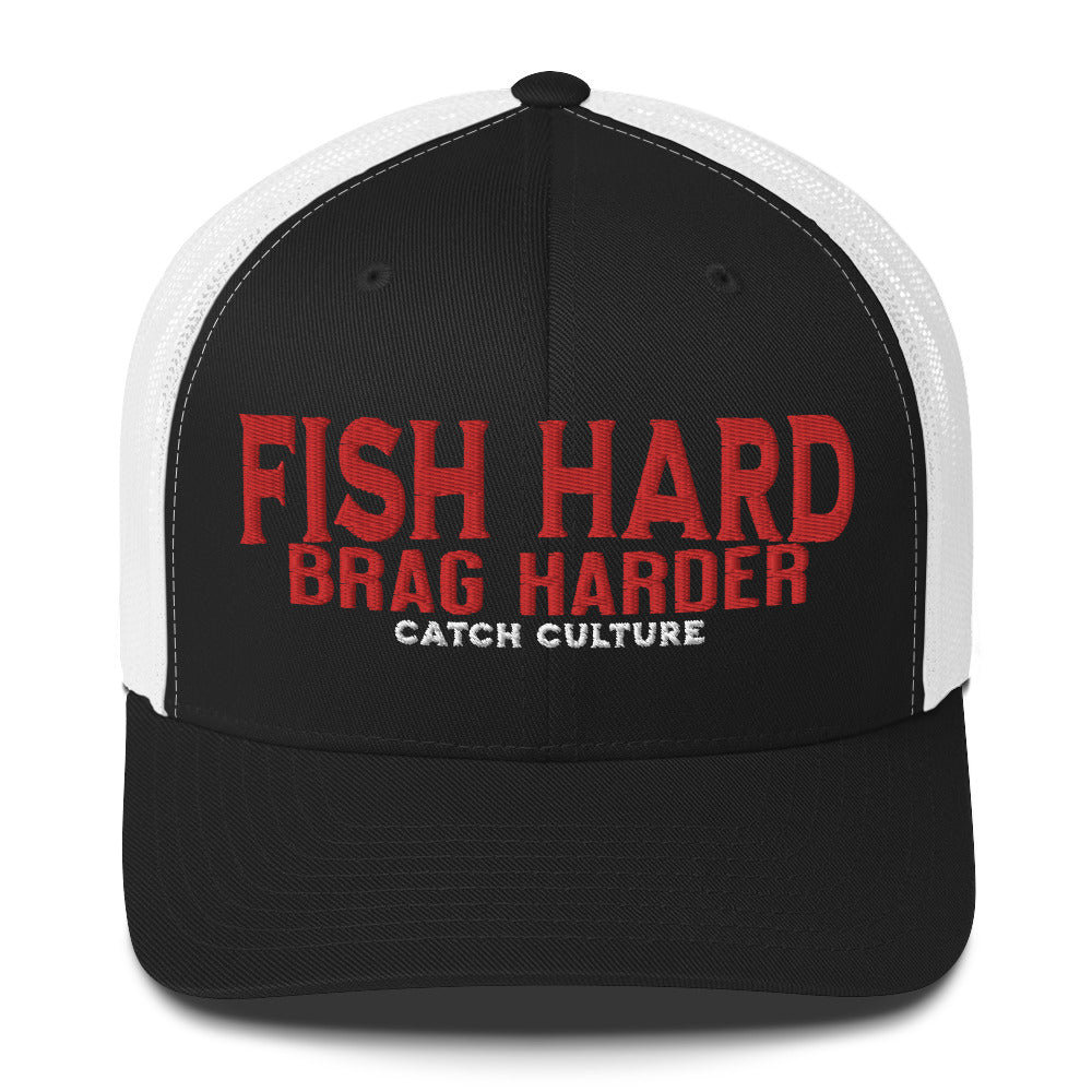 Fish Hard Brag Harder Trucker