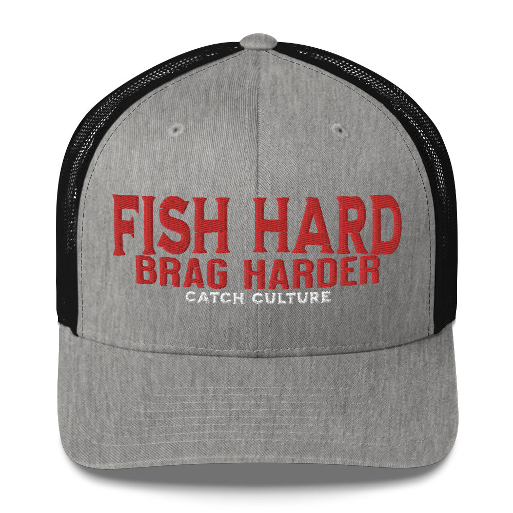 Fish Hard Brag Harder Trucker