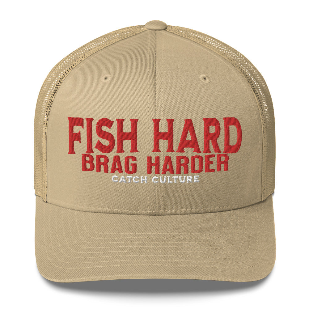 Fish Hard Brag Harder Trucker